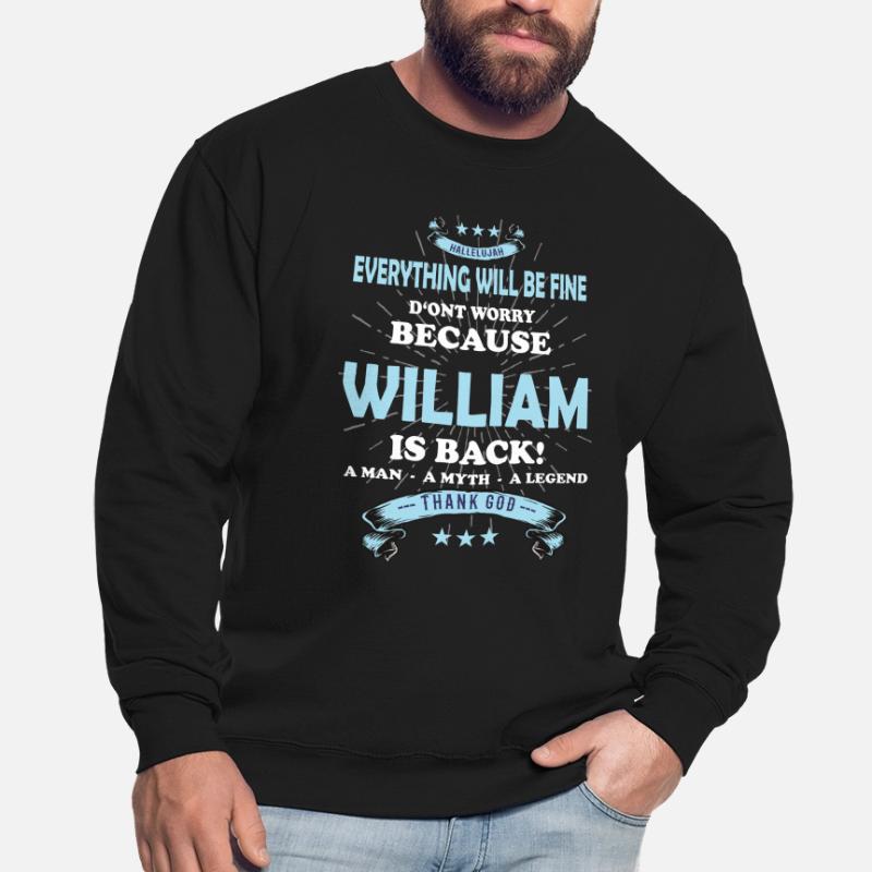 Everything will be fine William Is back Unisex Sweatshirt