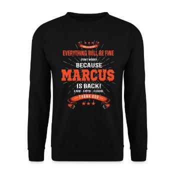 Everything will be fine Marcus Is back - Unisex Sweatshirt - black - Front - Alina (178cm) & Michal (187cm)