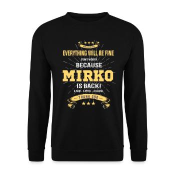 Tout ira bien Mirko est de retour - Sweat-shirt Unisexe - noir - Devant - Alina (178cm) & Michal (187cm)