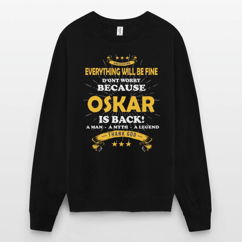 Everything will be fine Oskar Is back Unisex Sweatshirt