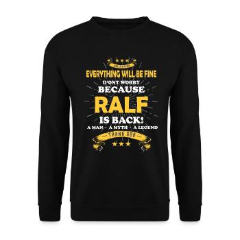 Tout ira bien Ralf est de retour - Sweat-shirt Unisexe - noir - Devant - Alina (178cm) & Michal (187cm)