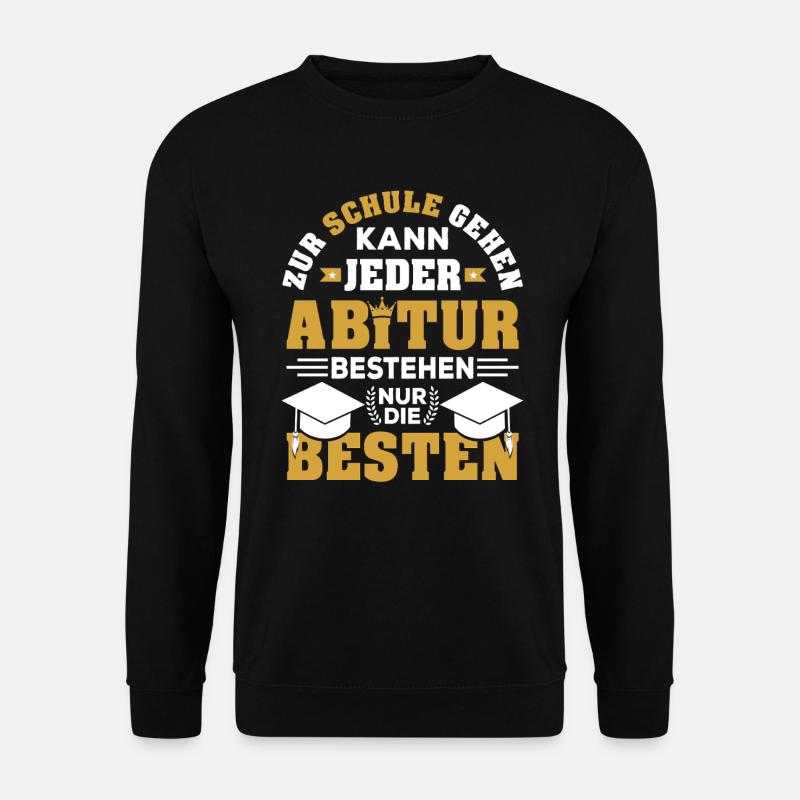 Abitur Abi Abschluss bestanden Abiturient Geschenk - Unisex Pullover - Schwarz