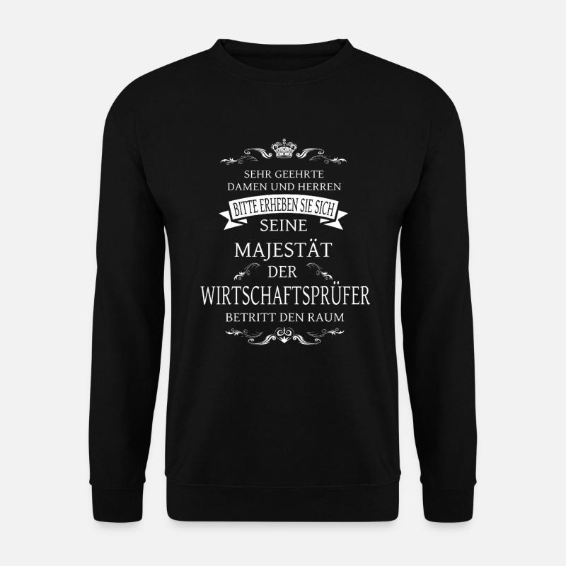 Seine Majestät der Wirtschaftsprüfer - Unisex Pullover - Schwarz