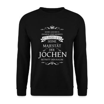 Seine Majestät der Jochen betritt den Raum - Unisex Pullover - Schwarz - Vorne - Alina (178cm) & Michal (187cm)