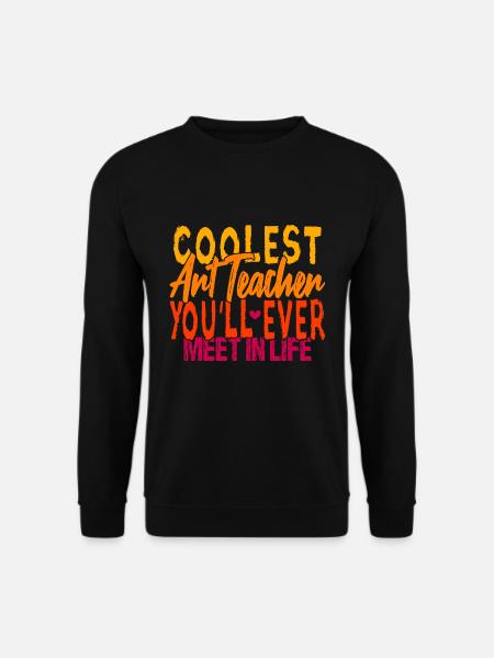 Der coolste Kunstlehrer - Unisex Pullover - Schwarz