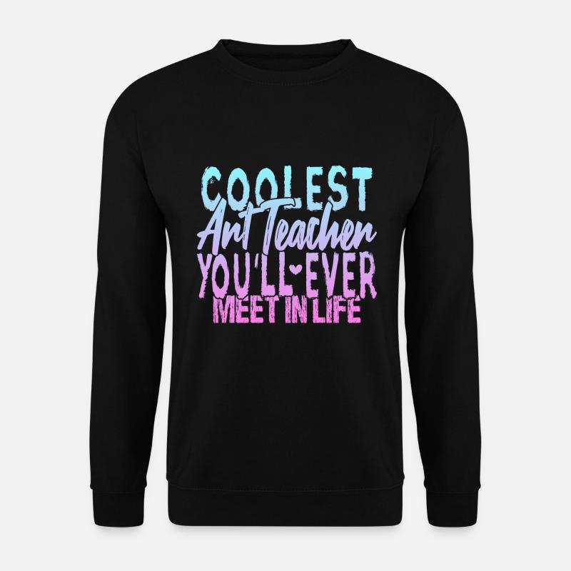 Der coolste Kunstlehrer - Unisex Pullover - Schwarz