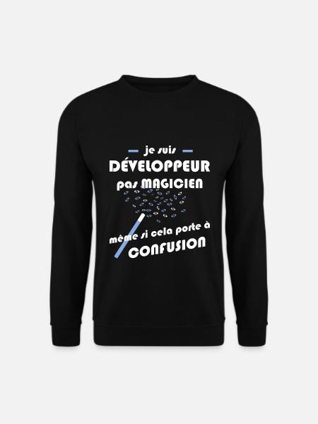 Développeur pas magicien - Sweat-shirt Unisexe - noir