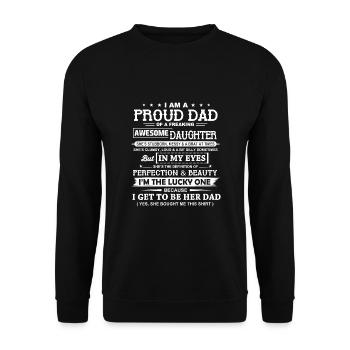 I Am A Proud Dad Of A Freaking Awesome Daughter - Unisex Sweatshirt - black - Front - Alina (178cm) & Michal (187cm)