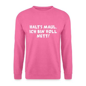 Halts Maul ich bin voll - Unisex Pullover - Pink - Vorne