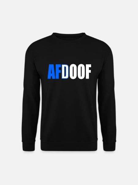 Afd doof afdoof - Unisex Pullover - Schwarz