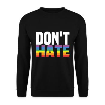 Don't Hate - LGBTQ Rainbow Equality - Unisex Sweatshirt - black - Front - Alina (178cm) & Michal (187cm)