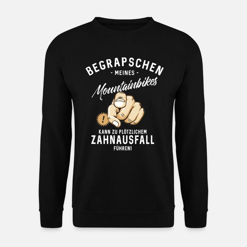 Begrapschen meines Mountainbikes - Zahnausfall - - Unisex Pullover - Schwarz