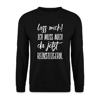 Lass mich ich muss mich da Reinsteigern - Unisex Pullover - Schwarz - Vorne - Alina (178cm) & Michal (187cm)