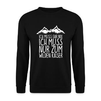 Ich muss gar nix Ich Muss nur zum WILDER KAISER - Unisex Pullover - Schwarz - Vorne - Alina (178cm) & Michal (187cm)