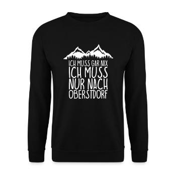 Ich muss gar nix Ich Muss nur nach OBERSTDORF - Unisex Pullover - Schwarz - Vorne - Alina (178cm) & Michal (187cm)