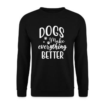 Dogs Make Everything Better - Unisex Sweatshirt - black - Front - Alina (178cm) & Michal (187cm)