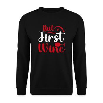 Aber zuerst Wein - Unisex Pullover - Schwarz - Vorne - Alina (178cm) & Michal (187cm)
