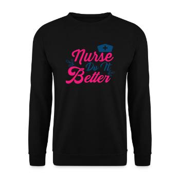 KRANKENSCHWESTER NURSE DO IT BETTER - Unisex Sweatshirt - black - Front - Alina (178cm) & Michal (187cm)