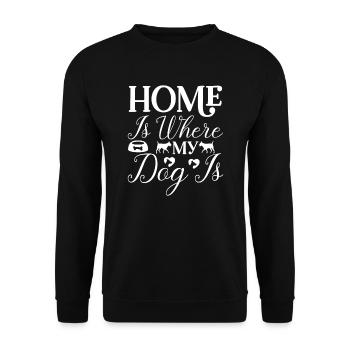 Home is where my dog is - Unisex Sweatshirt - black - Front - Alina (178cm) & Michal (187cm)