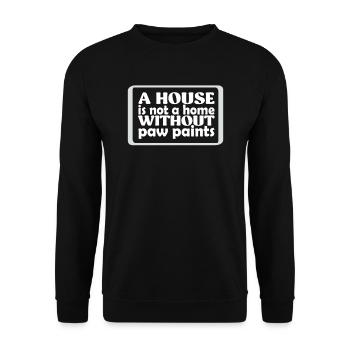 A house is not a home without a dog - Unisex Sweatshirt - black - Front - Alina (178cm) & Michal (187cm)