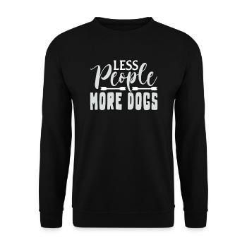 Fewer people more dogs - Unisex Sweatshirt - black - Front - Alina (178cm) & Michal (187cm)