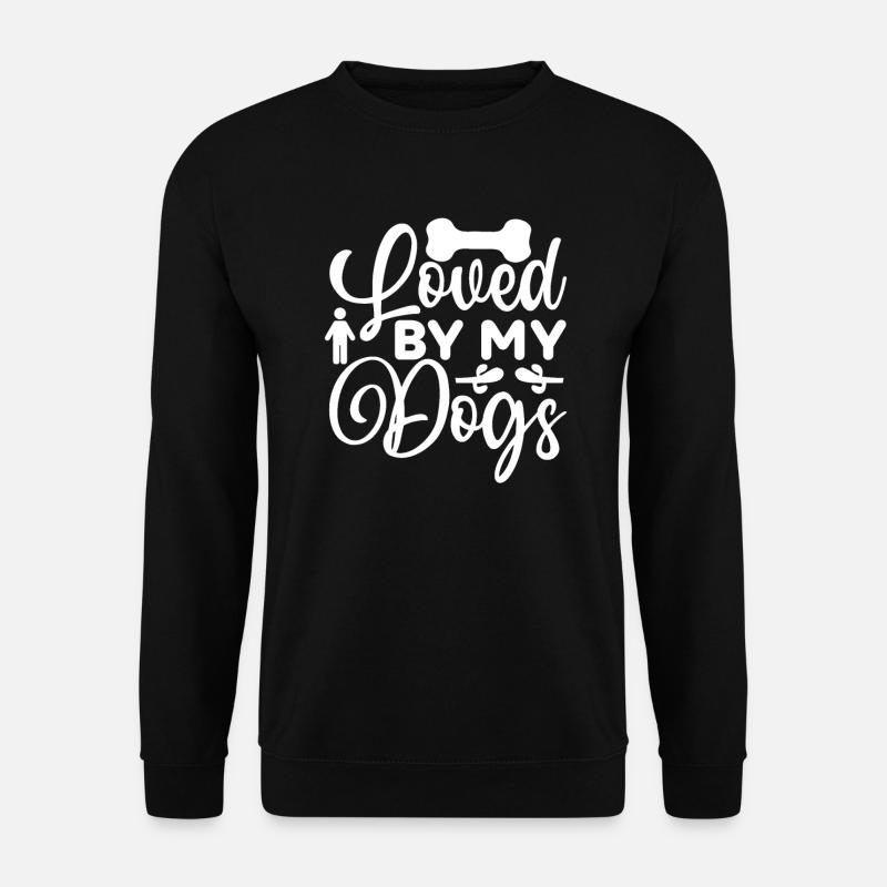 Loved by my dogs - Unisex Sweatshirt - black