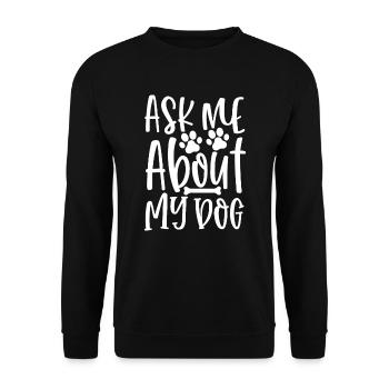 Ask about my dogs - Unisex Sweatshirt - black - Front - Alina (178cm) & Michal (187cm)