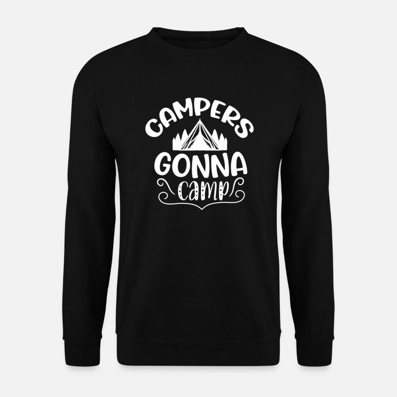 Campers Gonna Camp - Unisex Sweatshirt - black