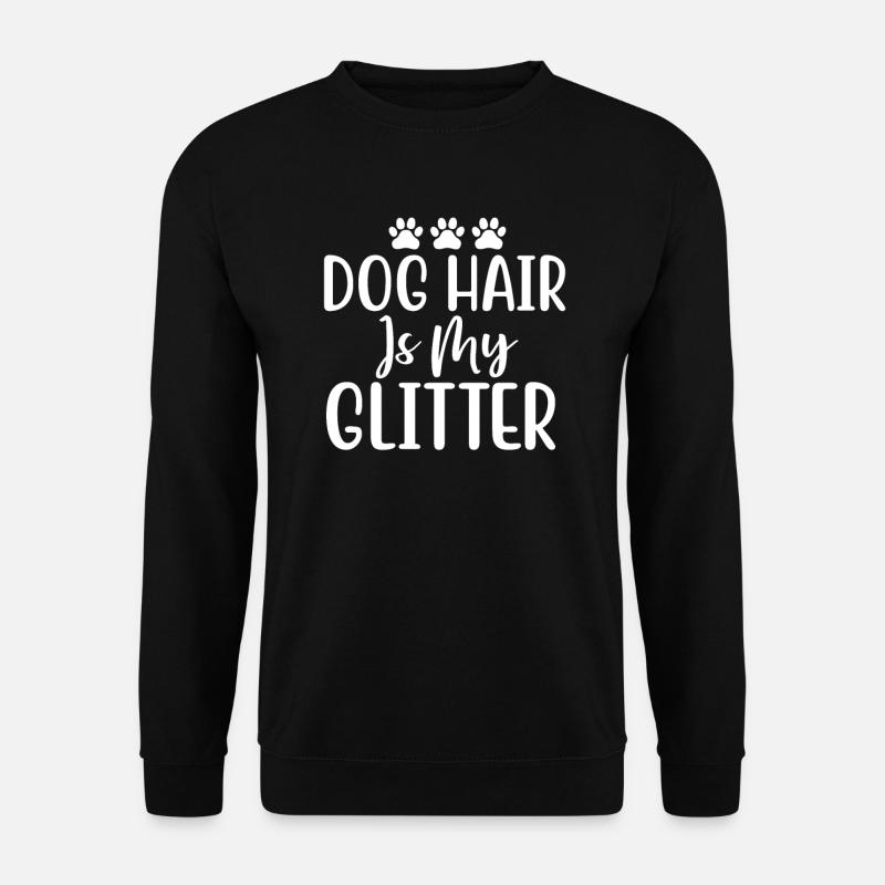 Hundehaar ist mein Glitzer - Unisex Pullover - Schwarz