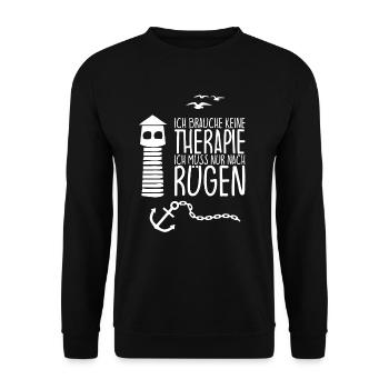 I don't need therapy I just need to go to RUGEN - Unisex Sweatshirt - black - Front - Alina (178cm) & Michal (187cm)