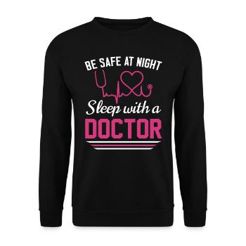 Be safe tonight, sleep with a doctor - Unisex Sweatshirt - black - Front - Alina (178cm) & Michal (187cm)