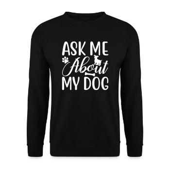 Fragen Sie mich nach meinem Hund - Unisex Pullover - Schwarz - Vorne - Alina (178cm) & Michal (187cm)