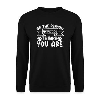 Sei die Person, für die dich dein Hund hält - Unisex Pullover - Schwarz - Vorne - Alina (178cm) & Michal (187cm)