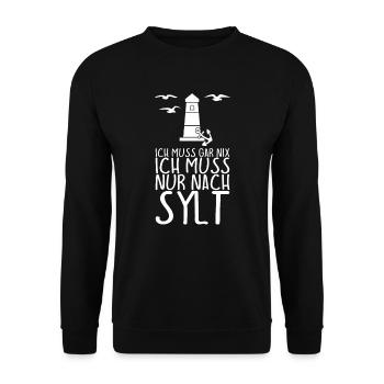 Ich muss gar nix Ich muss nur nach SYLT - Unisex Pullover - Schwarz - Vorne - Alina (178cm) & Michal (187cm)