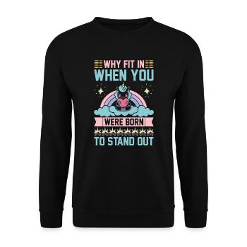 Unicorn Why fit in when you can stand out - Unisex Sweatshirt - black - Front - Alina (178cm) & Michal (187cm)