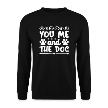 you me and the dog - Unisex Sweatshirt - black - Front - Alina (178cm) & Michal (187cm)