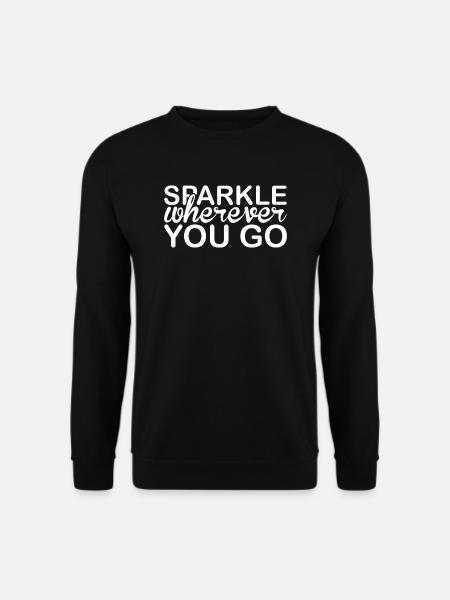 Funkeln Sie, wohin Sie auch gehen Unicorn - Unisex Pullover - Schwarz