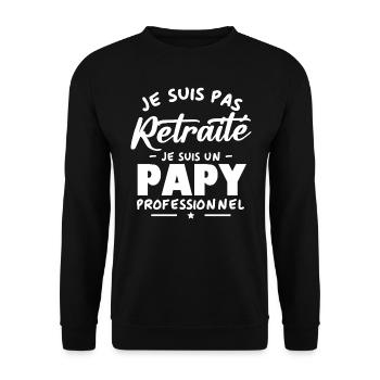 Je suis Pas Retraité je suis un Papy Professionnel - Sweat-shirt Unisexe - noir - Devant - Alina (178cm) & Michal (187cm)
