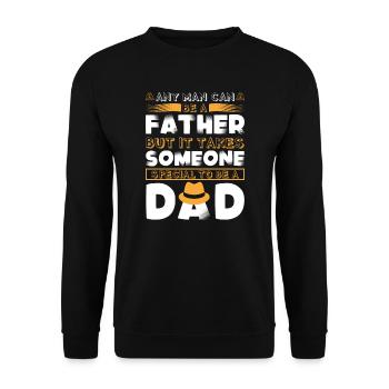Any Man can be a Father - Unisex Sweatshirt - black - Front - Alina (178cm) & Michal (187cm)