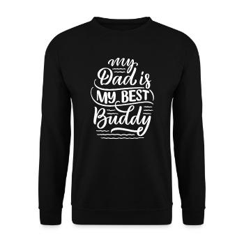 my dad is my best buddy - Unisex Pullover - Schwarz - Vorne - Alina (178cm) & Michal (187cm)