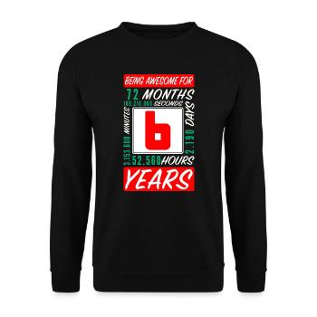 Children 6 Years Birthday Months Hours - Unisex Sweatshirt - black - Front - Alina (178cm) & Michal (187cm)