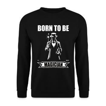 Born to be Magician – Cool Wizard Design - Unisex Sweatshirt - black - Front - Alina (178cm) & Michal (187cm)