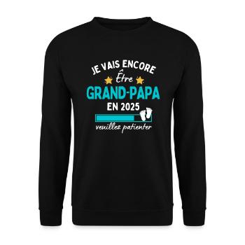 Je encore Être Grand-Papa en 2025 Cadeau Papy - Sweat-shirt Unisexe - noir - Devant - Alina (178cm) & Michal (187cm)
