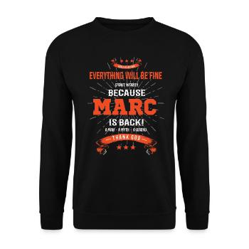 Everything will be fine Marc Is back - Unisex Sweatshirt - black - Front - Alina (178cm) & Michal (187cm)