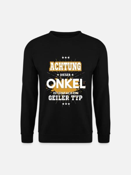 Dieser Onkel ist einfach ein geiler Typ - Unisex Pullover - Schwarz