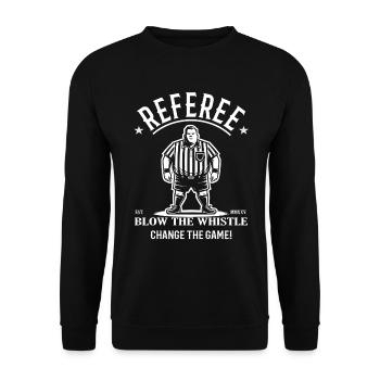 Referee – Blow the Whistle, Change the Game! - Unisex Sweatshirt - black - Front - Alina (178cm) & Michal (187cm)
