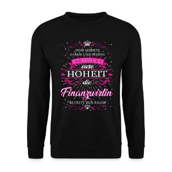 Eure Hoheit die Finanzwirtin betritt den Raum - Unisex Pullover - Schwarz - Vorne - Alina (178cm) & Michal (187cm)