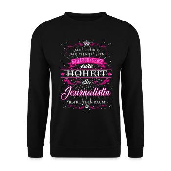 Eure Hoheit die Journalistin betritt den Raum - Unisex Pullover - Schwarz - Vorne - Alina (178cm) & Michal (187cm)