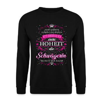 Eure Hoheit die Schwägerin betritt den Raum - Unisex Pullover - Schwarz - Vorne - Alina (178cm) & Michal (187cm)