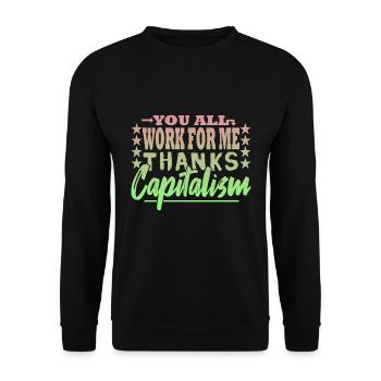 Vous travaillez tous pour moi - capitaliste - Sweat-shirt Unisexe - noir - Devant - Alina (178cm) & Michal (187cm)